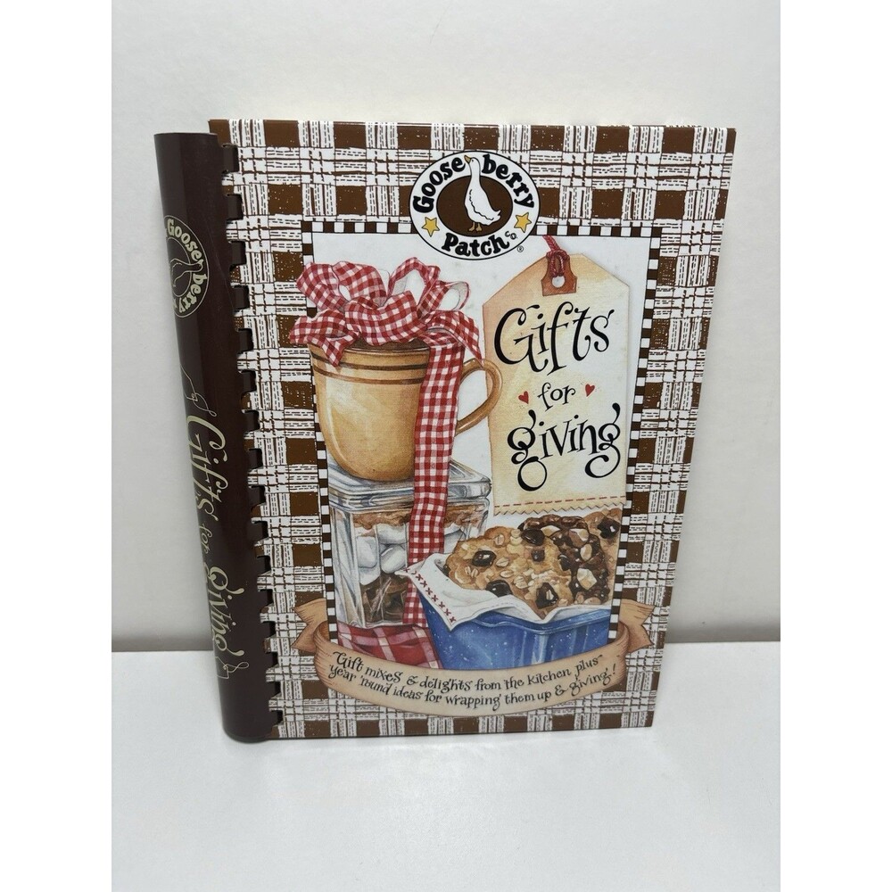 Gooseberry Patch Gifts for Giving Spiral-Bound Cookbook First Edition